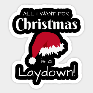 All I want for Christmas is a Laydown Edit Sticker